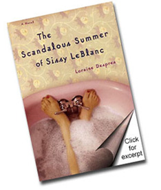 Novels by Loraine Despres - The Scandalous Summer of Sissy LeBlanc